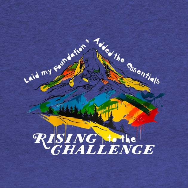 Rising to the Challenge 2 B by Avalon Tees